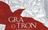 George R. R. Martin „Gra o Tron. Powieść graficzna” Tom 1